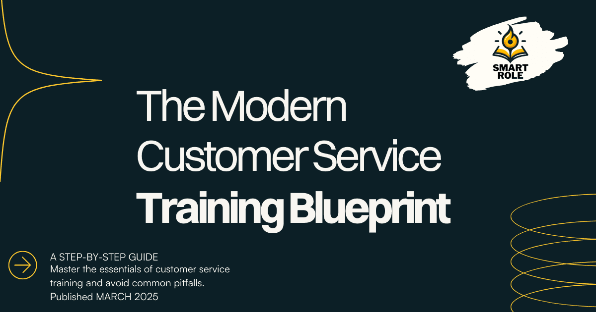 The Modern Customer Service Training Blueprint